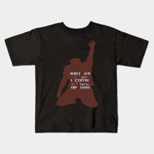 Just As I am Without One Plea Kids T-Shirt